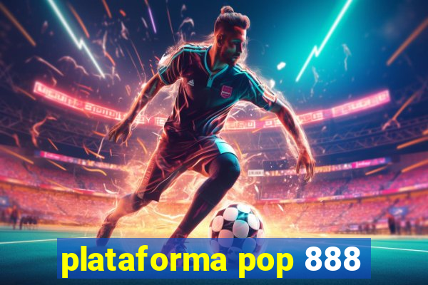 plataforma pop 888
